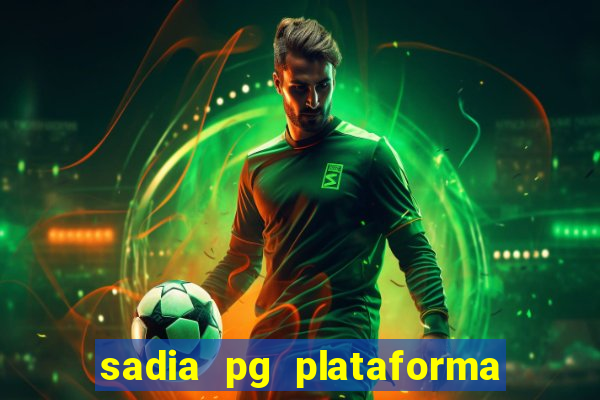 sadia pg plataforma de jogos